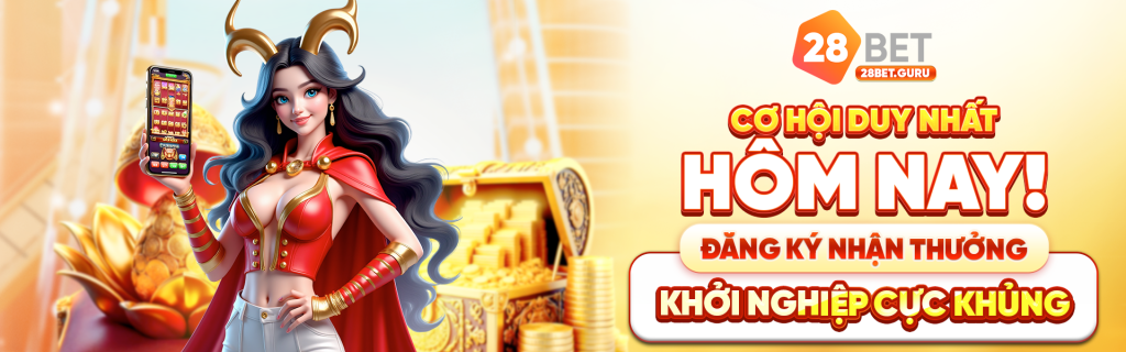 Banner 28bet cơ hội duy nhất hôm nay