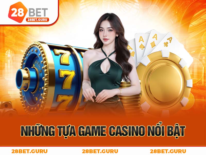 Những tự game casino nổi bật